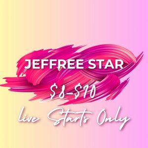 Jeffree Star $8-$10 starts only on my lives!